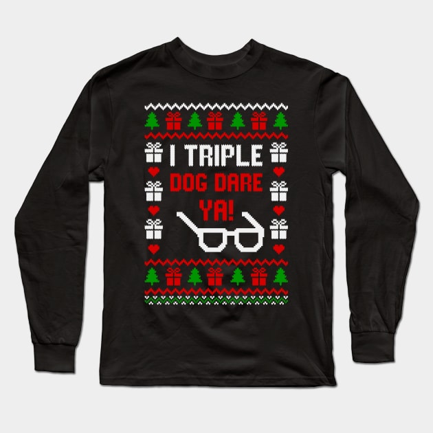 I Triple Dog Dare Ya! Long Sleeve T-Shirt by Hobbybox